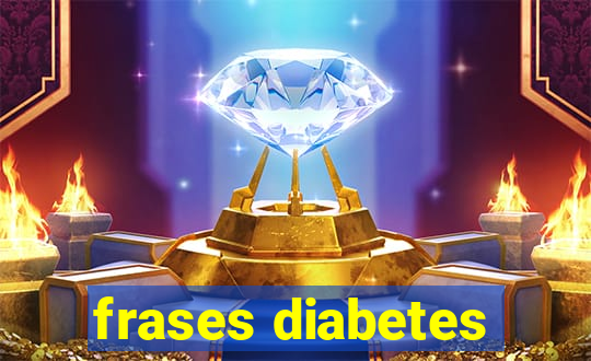 frases diabetes